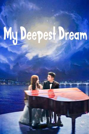 مسلسل My Deepest Dream