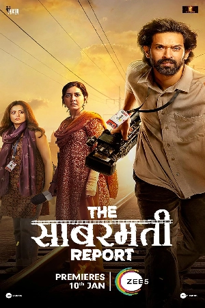 مشاهدة و تحميل فيلم The Sabarmati Report مشاهدة و تحميل فيلم The Sabarmati Report