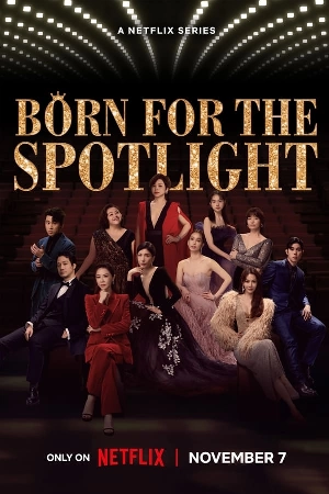 مسلسل Born for the Spotlight 2024 مترجم