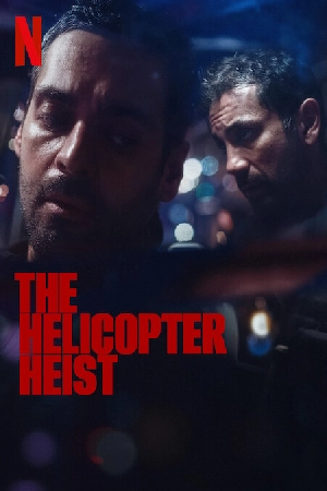 مسلسل The Helicopter Heist 2024 مترجم