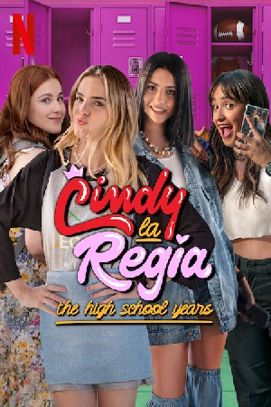 مسلسل Cindy la Regia: The High School Years