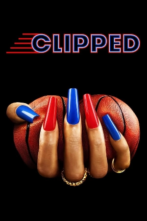 مسلسل Clipped 2024 مترجم